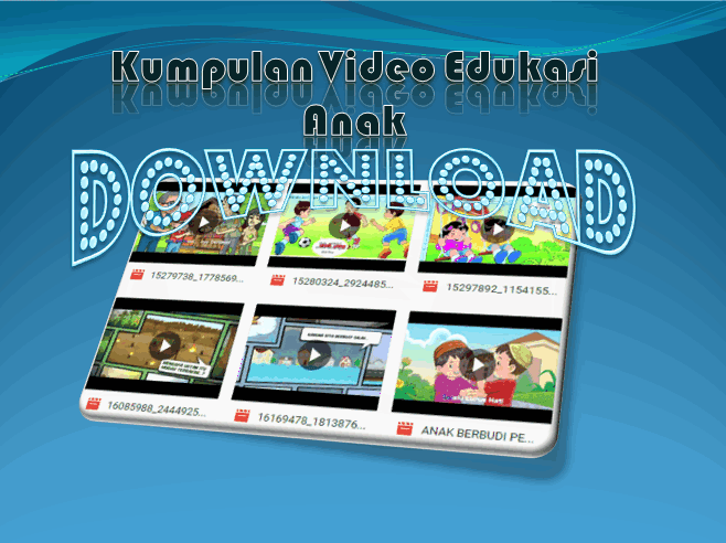Download Video Edukasi Anak Terbaru – FILE PAUD